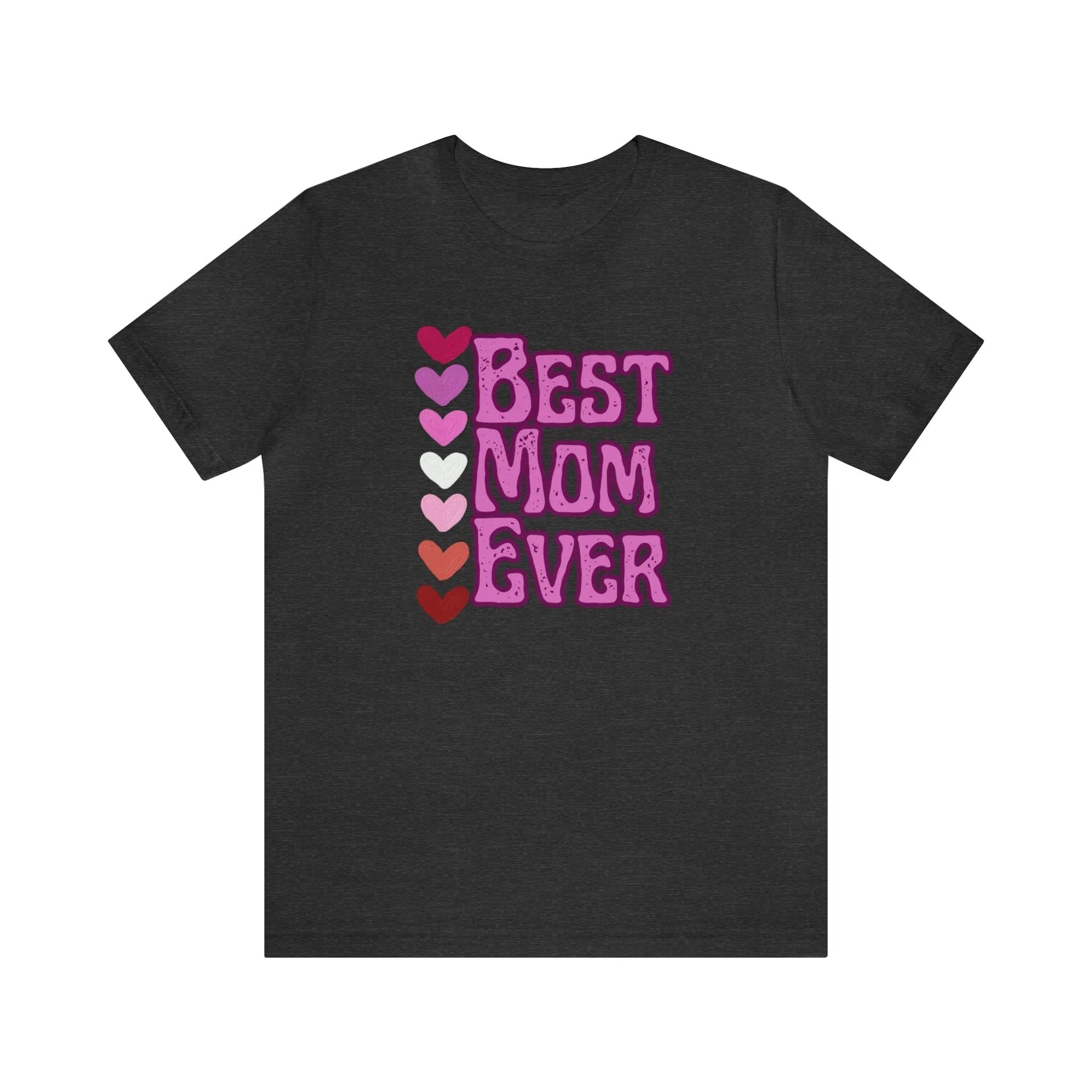 Best Mom Ever - Jersey Short Sleeve Tee