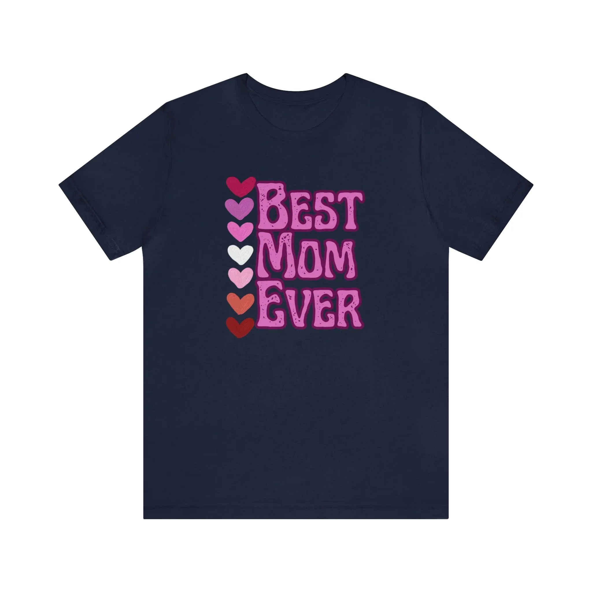 Best Mom Ever - Jersey Short Sleeve Tee