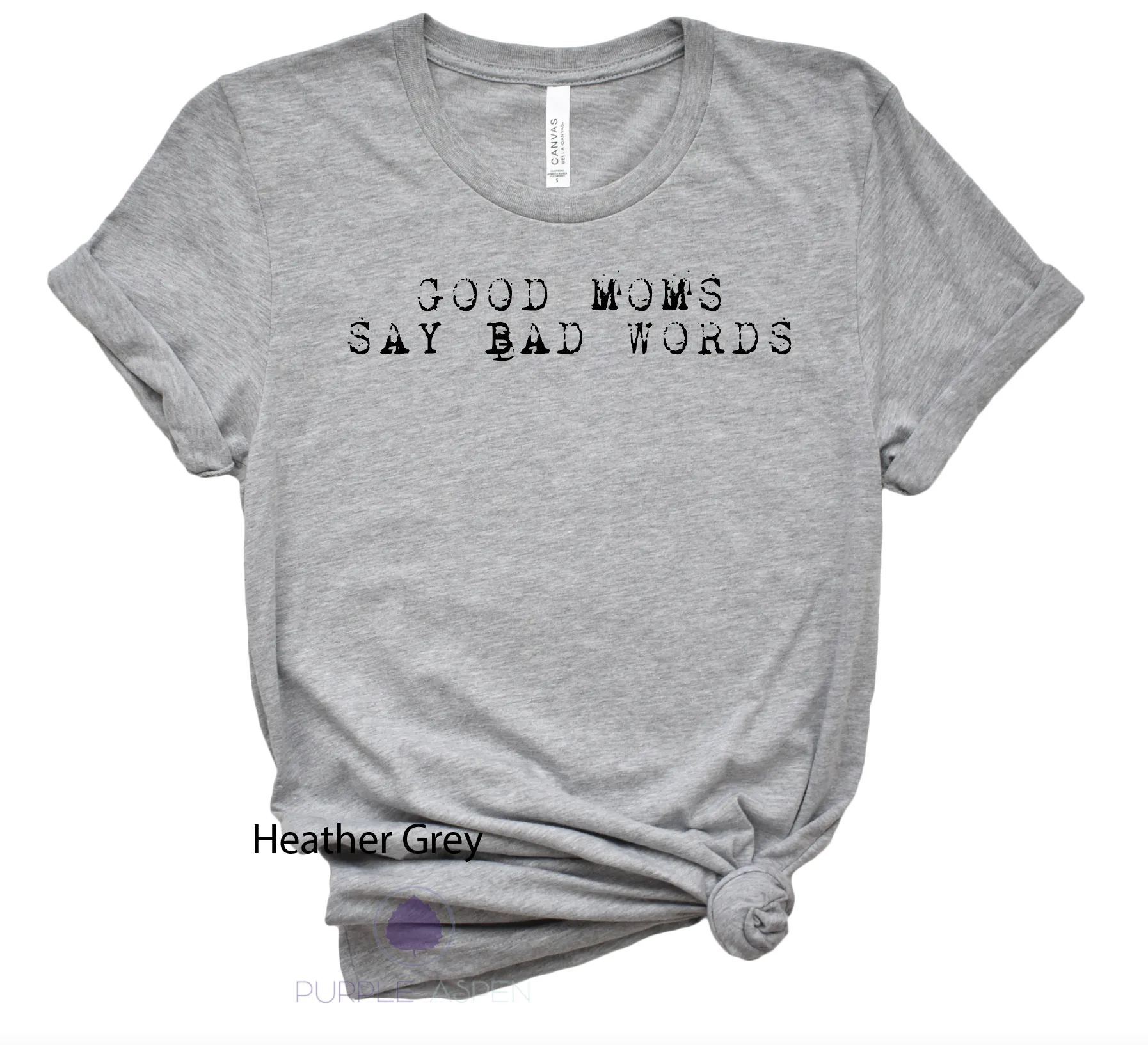 Good Moms Say Bad Words Tee